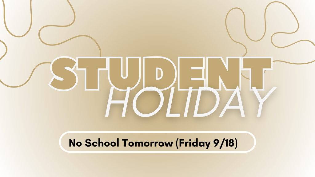 No School Tomorrow (Friday 9/18)