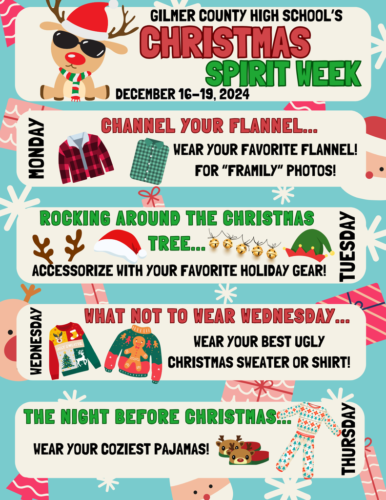 Christmas Spirit Week! - Monday is Flannel Day, Tuesday is Holiday Gear Day, Wednesday is "What not to Wear Wednesday"-- ugly sweater day, and thursday is "The Night before christmas" - pajama day