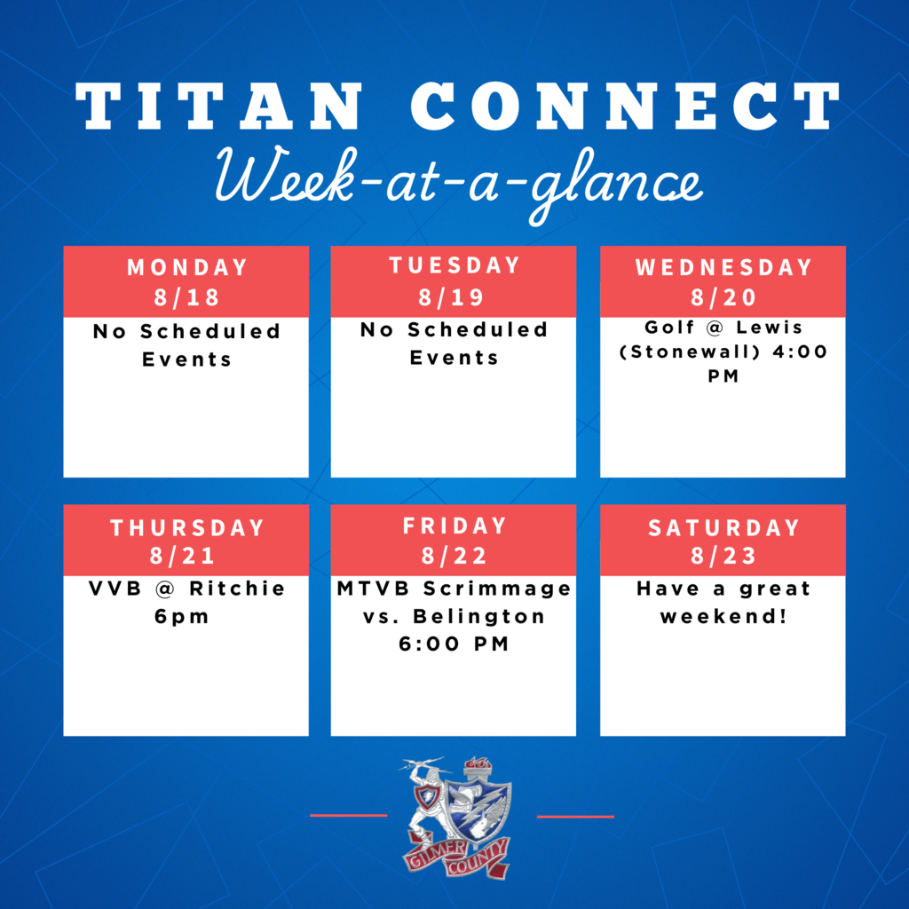 A weekly calendar titled “TITAN CONNECT Week-at-a-Glance” for Gilmer County, showing events from Monday, August 18, to Saturday, August 23. Monday and Tuesday have no scheduled events. Wednesday lists “Golf @ Lewis (Stonewall) 4:00 PM.” Thursday shows “VVB @ Ritchie 6pm.” Friday lists “MTVB Scrimmage vs. Belington 6:00 PM.” Saturday says “Have a great weekend!” The background is blue with a subtle geometric pattern, and the Gilmer County crest is centered at the bottom.