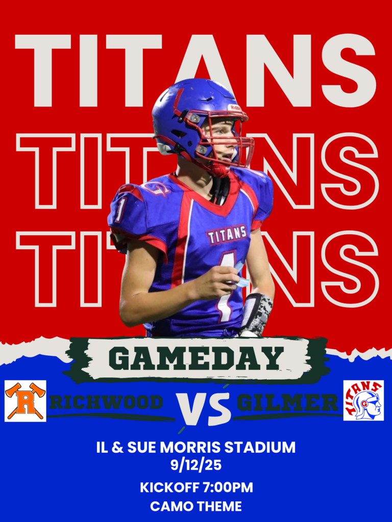 Alt text: A football game poster featuring a player in a blue and red uniform with the word "TITANS" in large white and red letters behind him. The poster announces a game between Richwood and Gilmer at IL & Sue Morris Stadium on 9/12/25, with kickoff at 7:00 PM. The theme for the game is camo.