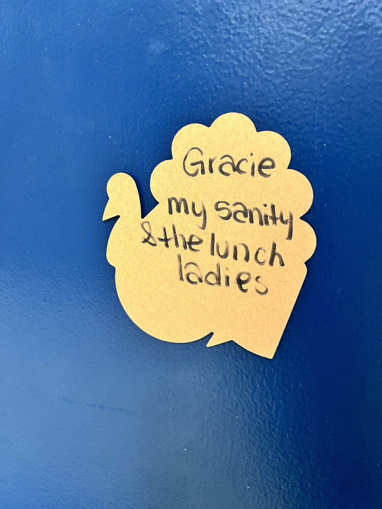 Image of a thankfulness note: Gracie - my sanity and the lunch ladies