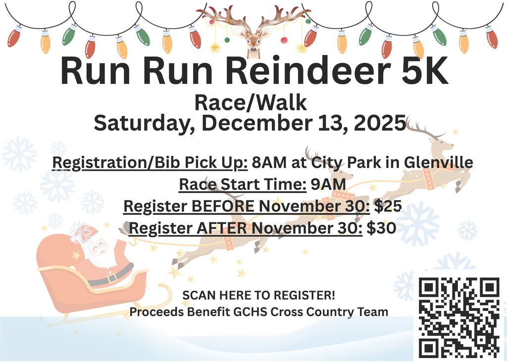 A festive flyer for the “Run Run Reindeer 5K Race/Walk” featuring holiday-themed graphics, including colorful Christmas lights across the top, a reindeer peeking out from behind the lights, and Santa riding in a sleigh pulled by reindeer near the bottom. The event is scheduled for Saturday, December 13, 2025. Text states that registration and bib pickup begin at 8 AM at City Park in Glenville, with the race starting at 9 AM. Registration is $25 before November 30 and $30 after November 30. A QR code is displayed in the bottom right corner for registration. Snowflakes and light winter decorations appear in the background. Proceeds benefit the GCHS Cross Country Team.