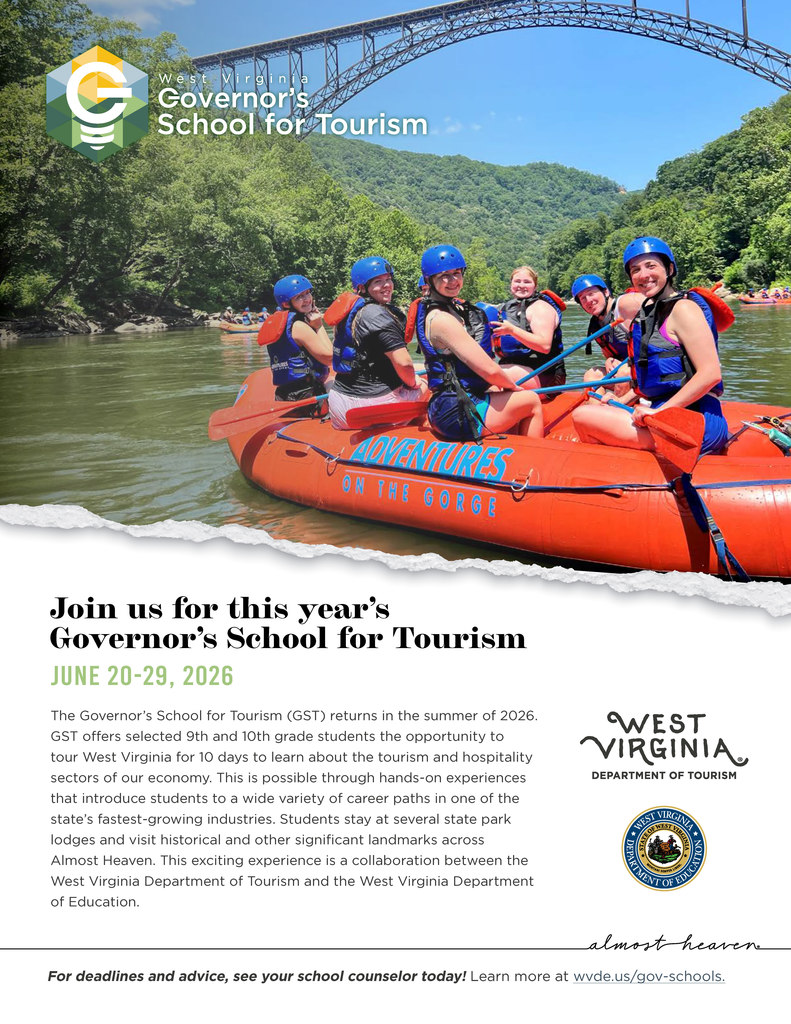 “A promotional flyer for the West Virginia Governor’s School for Tourism (GST) for summer 2026. The page features images representing West Virginia tourism and scenic locations. Text explains that GST is a 10-day program for selected 9th and 10th grade students to explore tourism and hospitality careers through hands-on experiences at state parks, historic landmarks, and other sites across the state. The flyer states the program is a collaboration between the West Virginia Department of Tourism and the West Virginia Department of Education. Dates listed: June 20–29, 2026. The page encourages students to see their school counselor for deadlines and to learn more at wvde.us/gov-schools.”