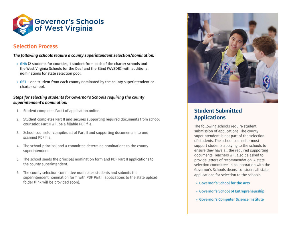 “A one-page informational sheet listing the 2026 West Virginia Governor’s Schools programs, their locations, eligible grade levels, and dates. A table includes: Governor’s Computer Science Institute at WVU Tech for grades 9–10, July 6–12; Governor’s Honors Academy at West Virginia University for grade 11, dates TBA; Governor’s School of Entrepreneurship at Marshall University for grades 9–11, July 17–26; Governor’s School for the Arts at West Virginia Wesleyan College for grade 10, June 21–July 11; and Governor’s School for Tourism at West Virginia University for grades 9–10, June 20–29. A notice states applications open December 1, 2025. Contact information is provided for Dustin Lambert, Coordinator of Governor’s Schools of West Virginia, with email, phone number, and website links. The lower section describes the selection process. Some schools—GHA and GST—require county superintendent nomination, and step-by-step instructions outline how students, counselors, principals, and superintendents complete the nomination process. Another section lists programs where students apply directly without superintendent involvement: Governor’s School for the Arts, Governor’s School of Entrepreneurship, and Governor’s Computer Science Institute. The page emphasizes that counselors and teachers assist students with required documents and recommendations.”