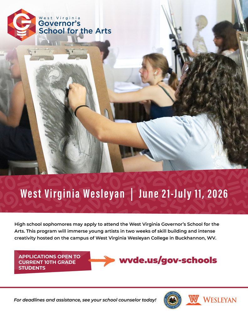 “A promotional flyer for the West Virginia Governor’s School for the Arts (GSA), open to current 10th grade students. The page describes a two-week arts immersion program hosted at West Virginia Wesleyan College in Buckhannon, running June 21–July 11, 2026. The flyer highlights that the program focuses on developing artistic skills and creativity. The design includes artistic-themed imagery and directs students to wvde.us/gov-schools for applications and deadlines.”