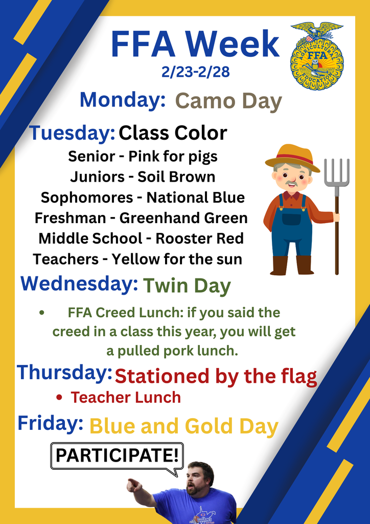 Graphic promoting FFA Week from February 23–28. The schedule lists: Monday – Camo Day; Tuesday – Class Color Day (Seniors wear pink, Juniors brown, Sophomores national blue, Freshmen green, Middle School red, Teachers yellow); Wednesday – Twin Day with an FFA Creed Lunch offering pulled pork for students who said the creed in class this year; Thursday – Stationed by the flag with Teacher Lunch; Friday – Blue and Gold Day. The design features blue and gold school colors, the FFA emblem, a cartoon farmer holding a pitchfork, and a speech bubble that says “Participate!”