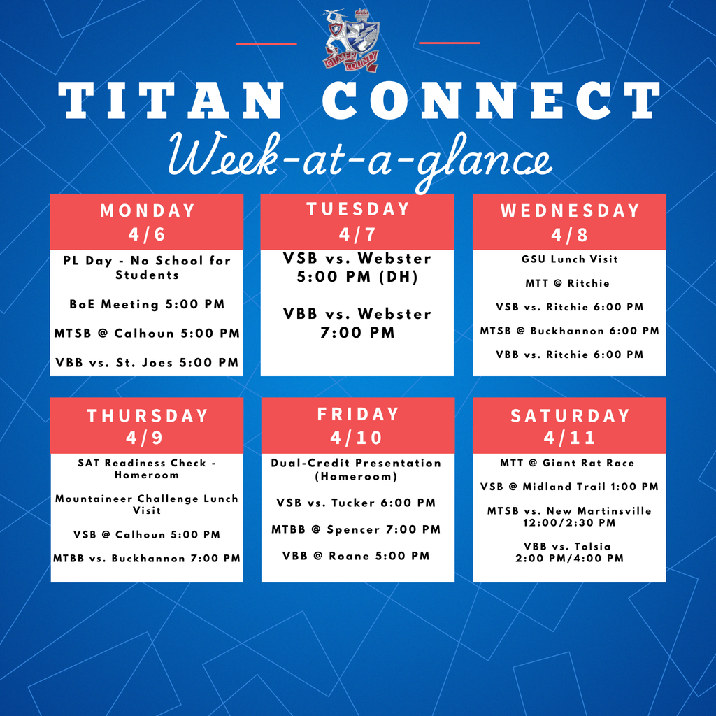 WAG 4-5 4-6 PL Day - No School for Students MTSB @ Calhoun 5:00 PM VBB vs. St. Joes 5:00 PM 4-7 VSB vs. Webster 5:00 PM (DH) VBB vs. Webster 7:00 PM 4-8 GSU Lunch Visit VSB vs. Ritchie 6:00 PM MTSB @ Buckhannon 6:00 PM VBB vs. Ritchie 6:00 PM 4-9 SAT Readiness Check - Homeroom Mountaineer Challenge Lunch Visit VSB @ Calhoun 5:00 PM MTBB vs. Buckhannon 7:00 PM 4-10 Dual-Credit Presentation (Homeroom) VSB vs. Tucker 6:00 PM MTBB @ Spencer 7:00 PM VBB @ Roane 5:00 PM 4-11 VSB @ Midland Trail 1:00 PM MTSB vs. New Martinsville 12:00/2:30 PM VBB vs. Tolsia 2:00 PM/4:00 PM