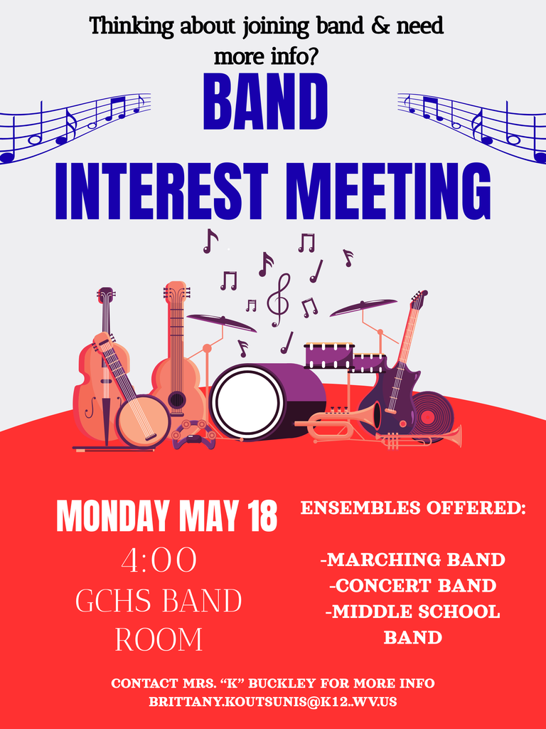 Flyer promoting a Band Interest Meeting. The top reads “Thinking about joining band & need more info?” followed by large bold text “Band Interest Meeting.” The center features illustrations of musical instruments including guitars, drums, a trumpet, and music notes. Event details at the bottom list: Monday, May 18 at 4:00 PM in the GCHS Band Room. Ensembles offered include marching band, concert band, and middle school band. Contact information for Mrs. “K” Buckley with an email address is provided at the bottom.