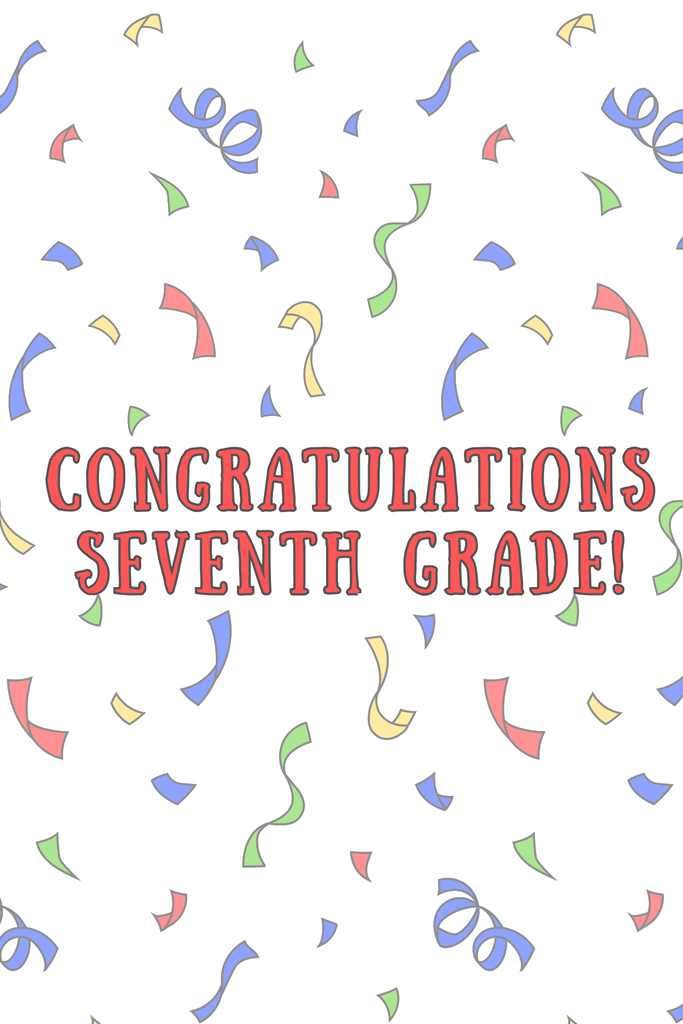 congratulations 7th grade! 