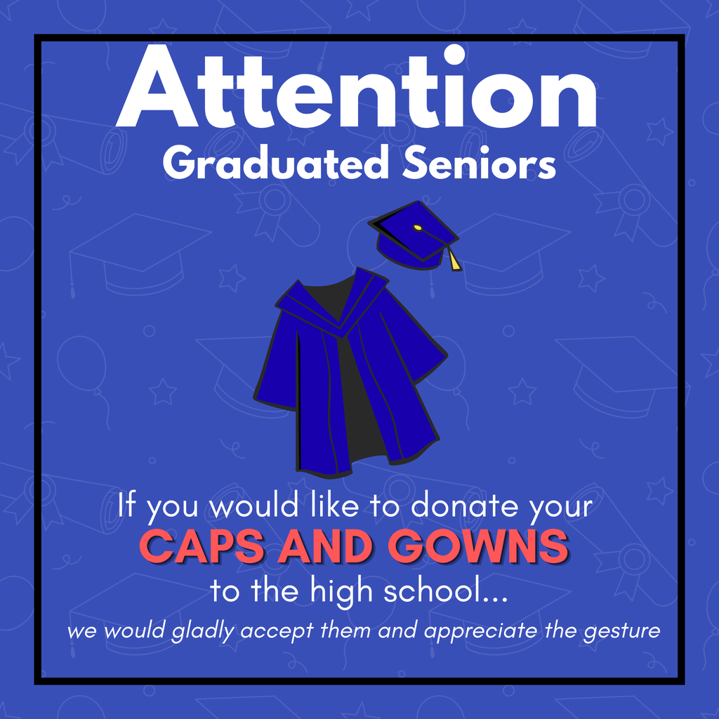 blue graphic with cap and gown - if you would like to donate your caps and gowns to the high school we would gladly accept them and appreciate the gesture