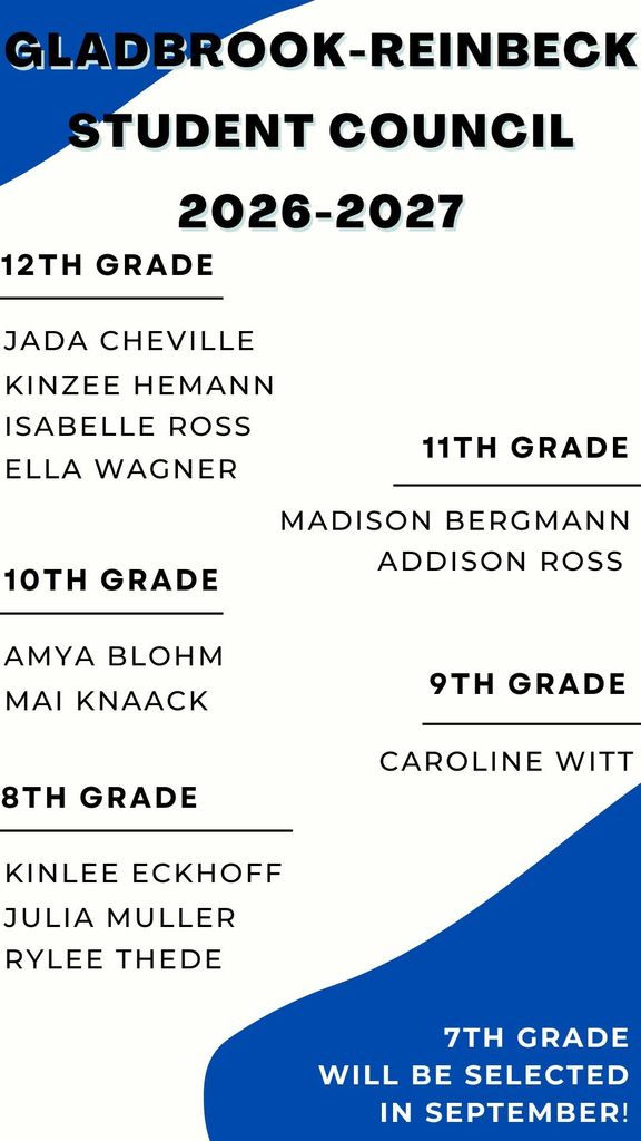 We are excited to announce the 2026-2027 Gladbrook-Reinbeck Student Council! It will be a GReat year!  7th graders will be selected in September to join this team.