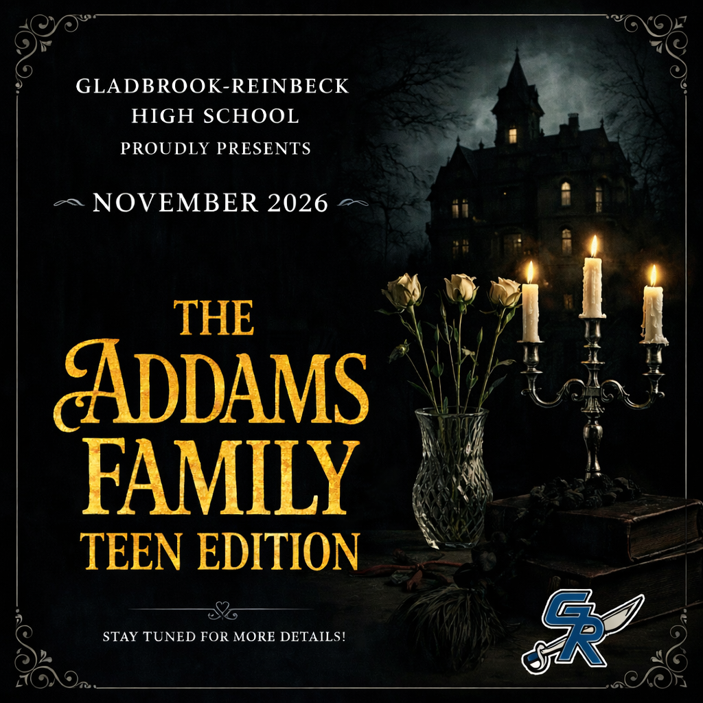 Ladies and Gentlemen, The wait is finally over. The Gladbrook-Reinbeck Performing Arts is proud to present The Addams Family: Teen Edition!