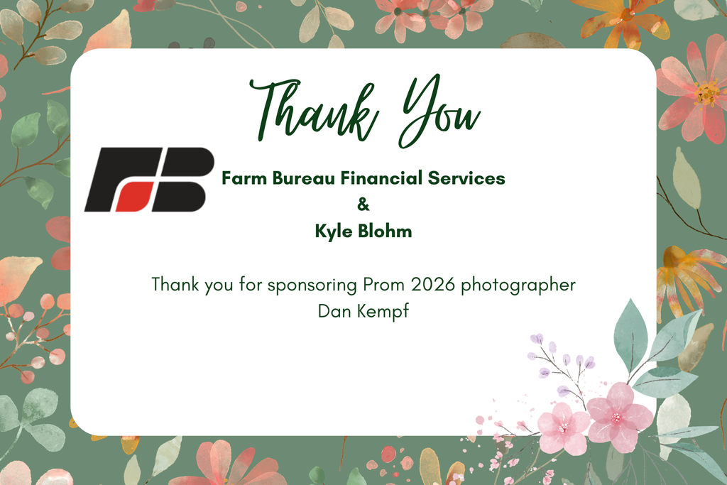 Thank you to Farm Bureau Financial Services and Kyle Blohm for sponsoring Prom 2026 photographer Dan Kempf