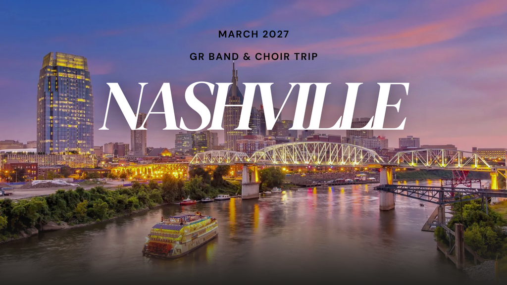 Picture of Nashville, TN skyline with the text March 2027 GR Band & Choir Trip Nashville