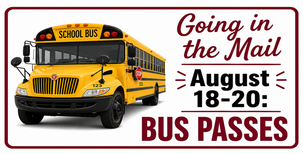 Bus Passes Are Going in the Mail August 18-20