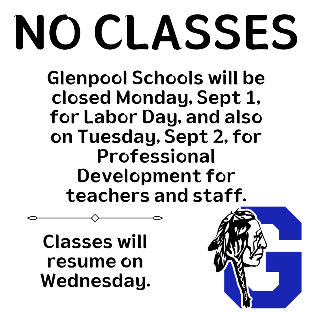GPS Closed Labor Day and Tuesday of next week
