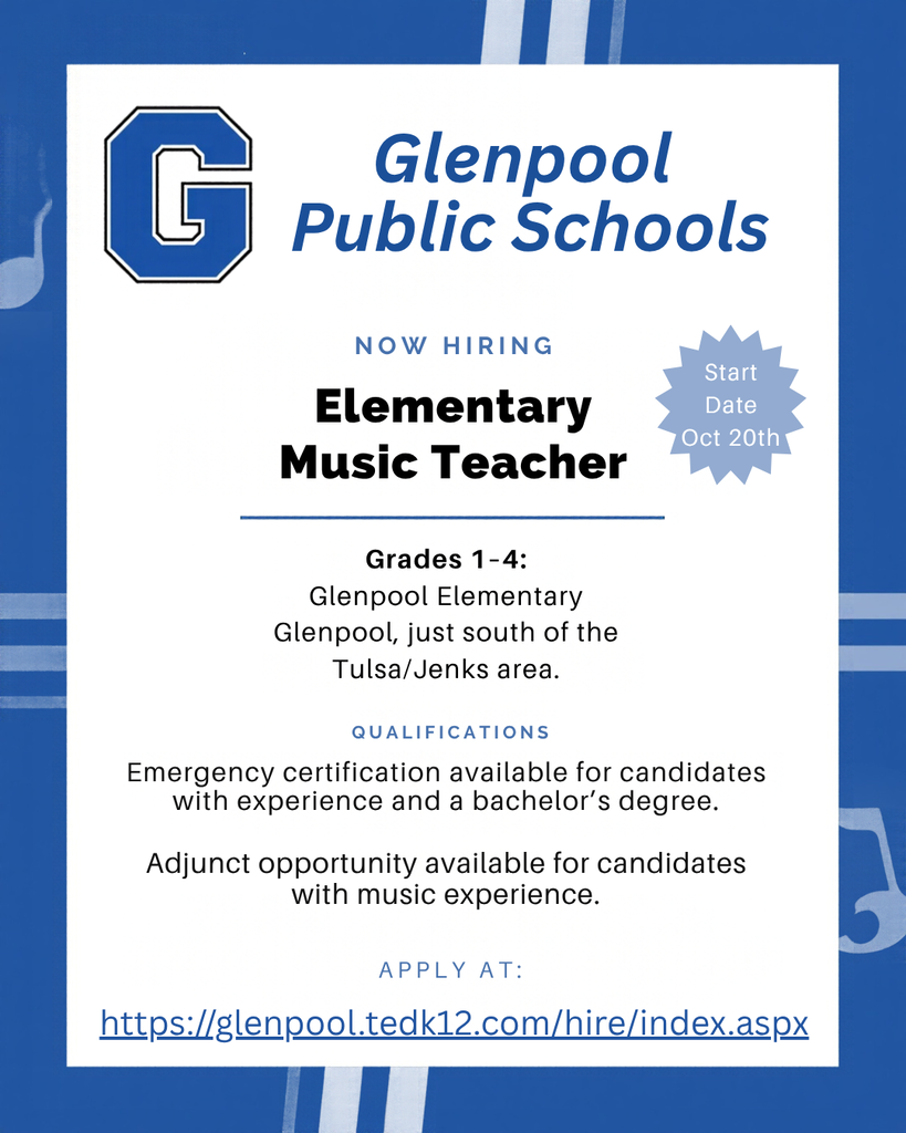 Ad for Elementary Music Teacher positions in Glenpool Public Schools, starting October 20th. Requires bachelor's degree, experience, and emergency certification. Adjunct opportunities available.