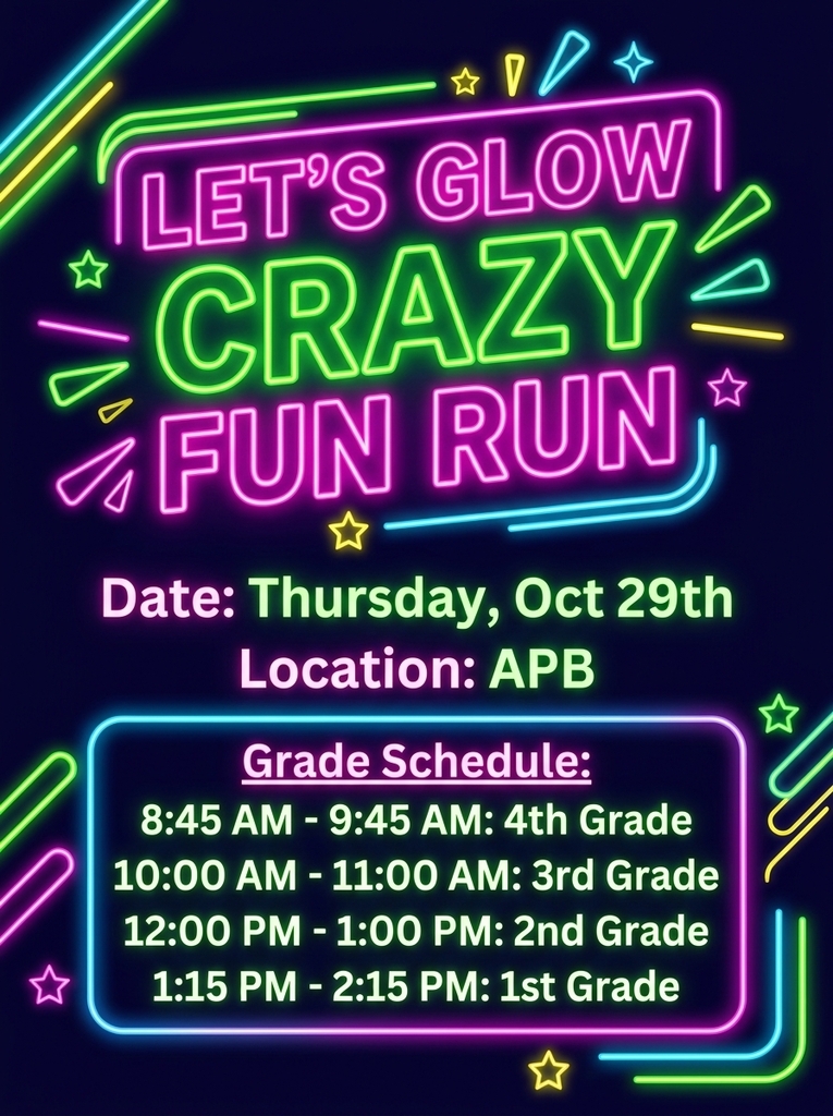 Neon sign on a dark background. Text reads "Let's Glow Crazy Fun Run." Date, location, and grade schedule details are listed.