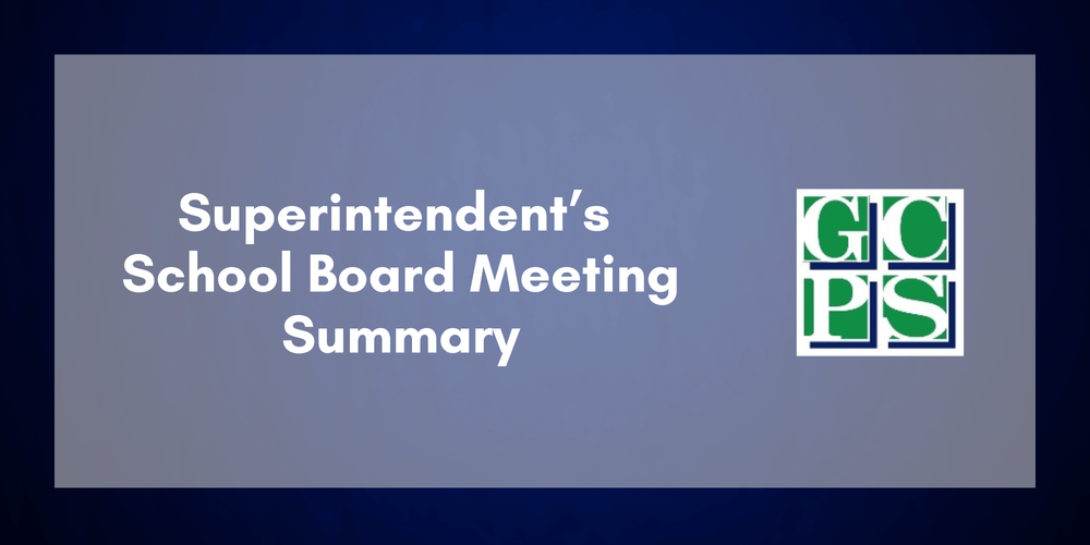 Superintendent's School Board Meeting Summary