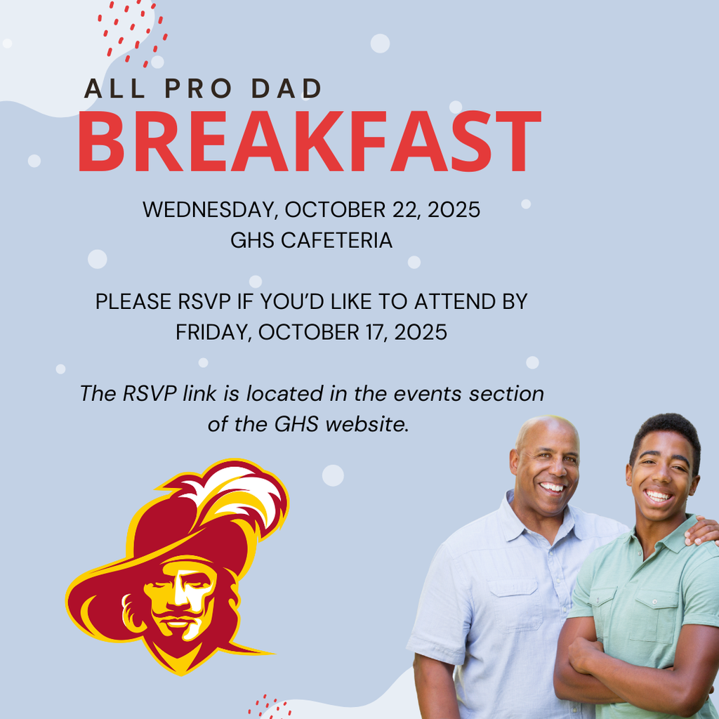 👨👧👦🥞 You’re Invited – All Pro Dad Breakfast! 🥞👨👧👦 Join us for our next All Pro Dad Breakfast on Wednesday, October 22, 2025, at 8:00 AM in the GHS Cafeteria. The All Pro Dad program celebrates fathers and the important role they play in shaping their children’s futures. Enjoy a great meal, meaningful conversation, and quality time together before the school day begins. 💙 📅 Please RSVP by Friday, October 17th 🔗 The RSVP link is available in the Events section of the GHS website 📞 For questions, contact the GHS Main Office at 804-693-2526 We look forward to seeing our All Pro Dads and their students there! 💛 #AllProDad #GHSProud #GoDukes