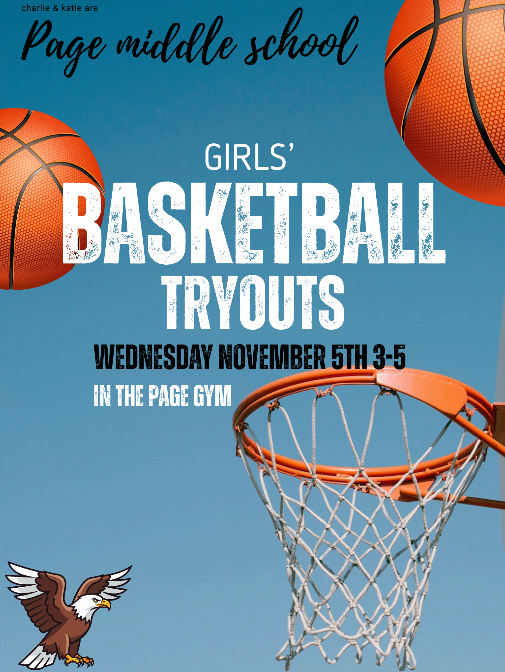 Girls’ Basketball Tryouts! Page Middle School will hold tryouts on Wednesday, November 5th, from 3:00–5:00 PM in the gym. We can’t wait to see our athletes out on the court!