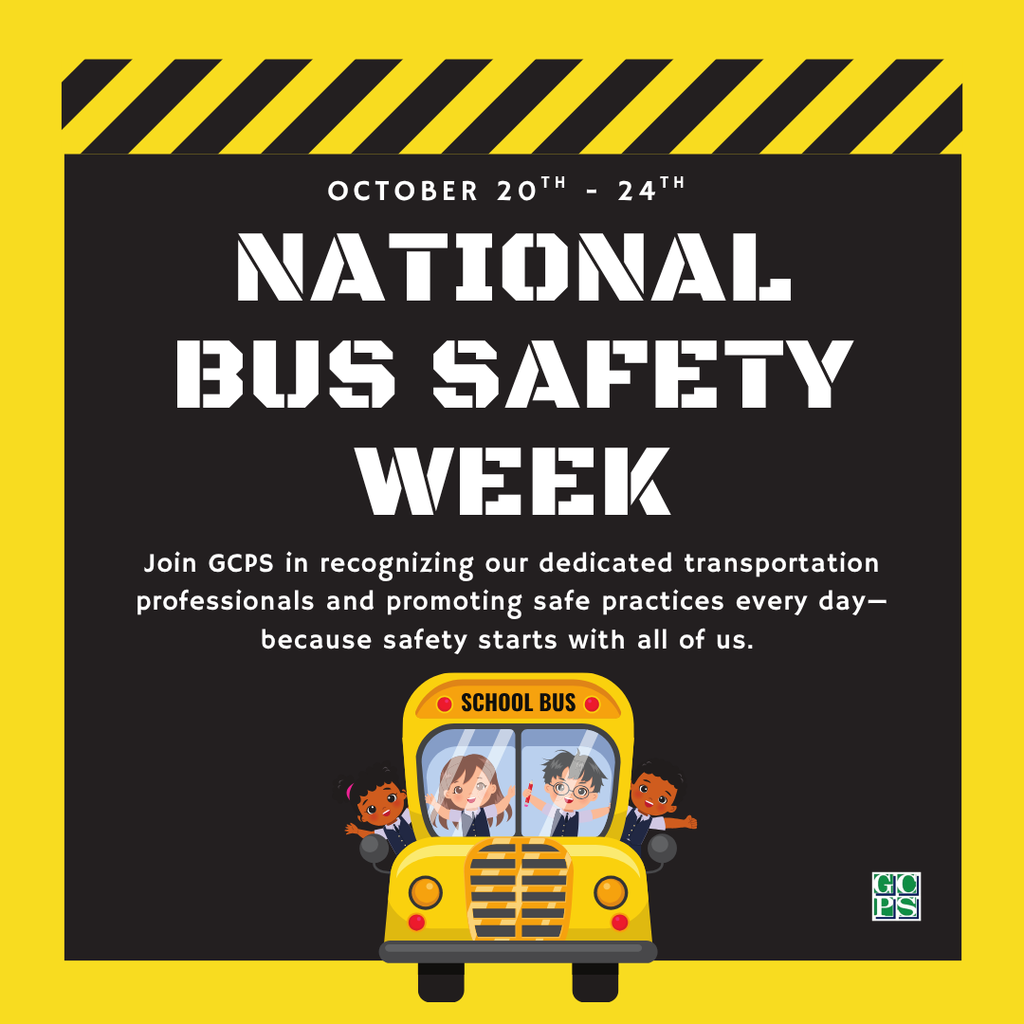 Join GCPS in recognizing our dedicated transportation professionals and promoting safe practices every day—because safety starts with all of us.