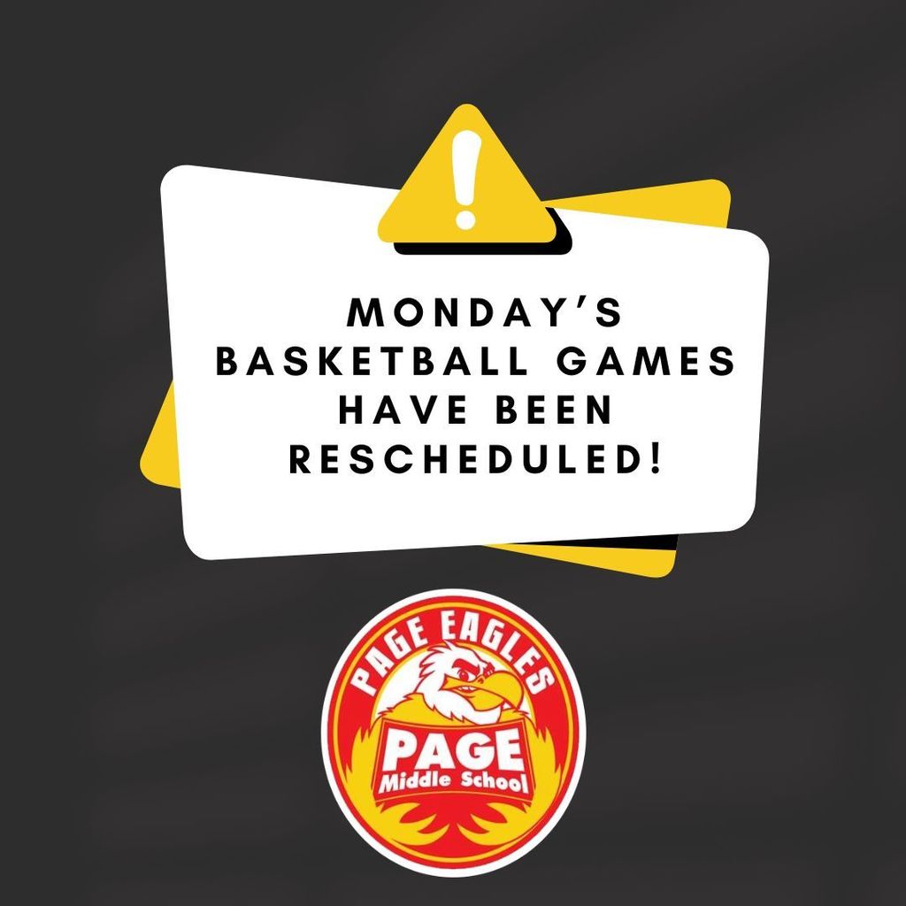 Monday's Basketball games have been rescheduled!