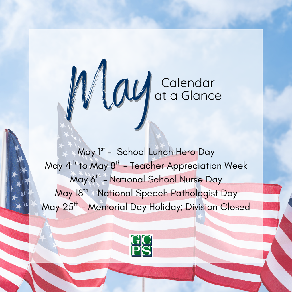 📅 May at a Glance  As we head into the final stretch of the school year, May is full of opportunities to celebrate our staff and school community. From School Lunch Hero Day to Teacher Appreciation Week and more, take a moment to recognize those who make a difference every day.  Be sure to check your school’s website for additional events and updates!