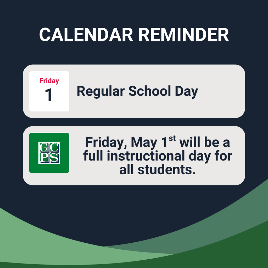 Friday May 1st is a full instructional day for all students and staff.