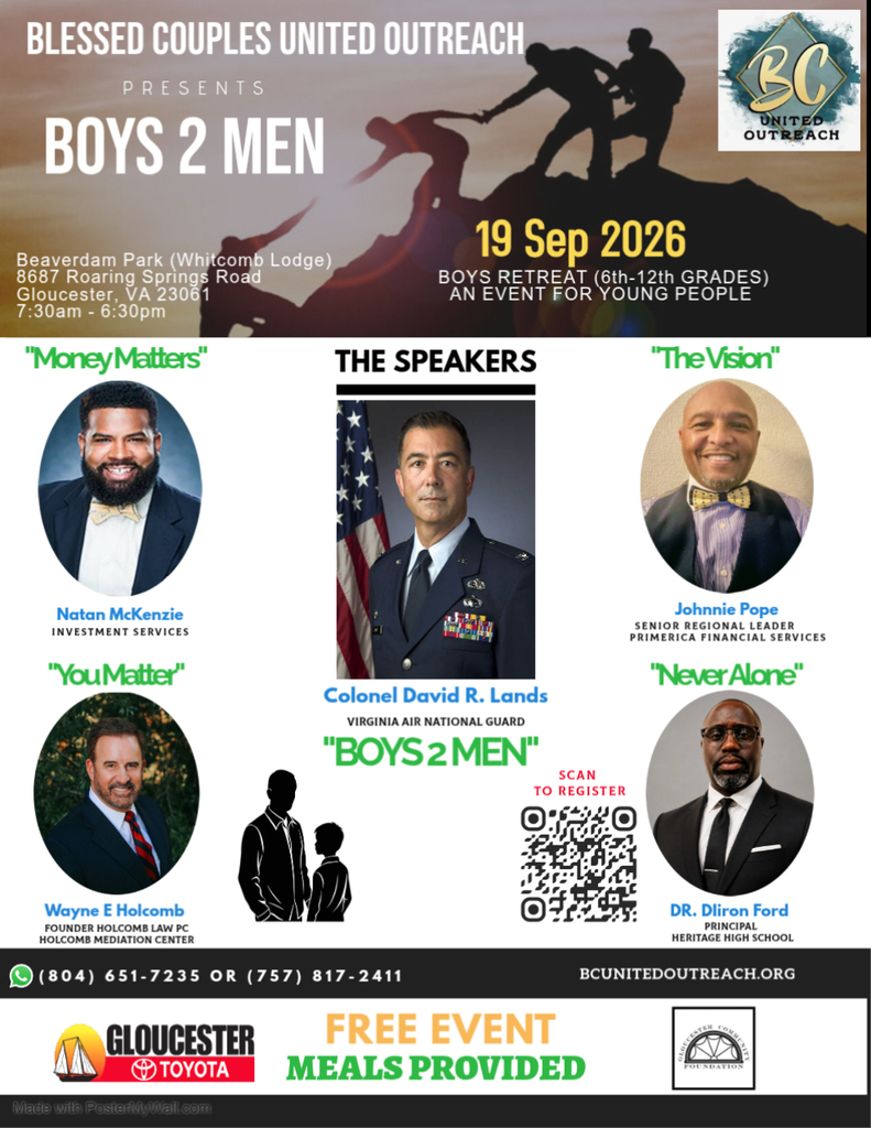 Invest in the Next Generation!  BC United Outreach invites local youth to participate in two free empowerment events on September 19, 2026:  🔹 I Am Enough Girls Retreat (Grades 6-12)  Gloucester High School | 9:00 AM - 5:00 PM  A day of inspiration, confidence-building, leadership development, and meaningful conversations about self-worth, boundaries, financial literacy, and achieving greatness.  🔹 Boys 2 Men Retreat (Grades 6-12)  Beaverdam Park (Whitcomb Lodge) | 7:30 AM - 6:30 PM  An impactful mentoring experience featuring community leaders and speakers addressing financial responsibility, personal growth, vision, leadership, and resilience.  Both events are FREE, and meals will be provided. Register today at bcunitedoutreach.org.