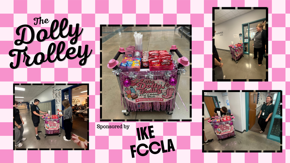 background:  pink check with 4 pictures of a food cart stopping at different classrooms;  text:  The Dolly Trolley, sponsored by IKE FCCLA