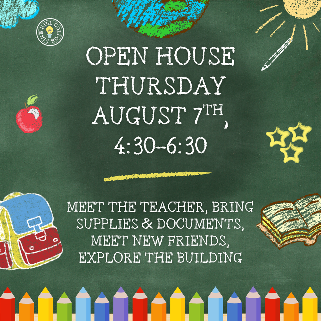 Open House, Thursday August 7th, 2025, Meet the teacher, bring supplies and documents, meet new friends, and explore the building