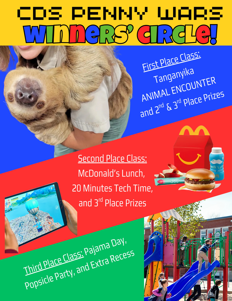 CDS Families, We have a mid-week update! So far, Penny Wars has raised $955 for our school! In the lead are: Harris-Kimzey’s class, Stanley’s class, and Pezzola’s class! This is just an update; it is still anyone’s game! Keep your eyes peeled for a special twist announced here on Facebook soon… It will help other classes gain an advantage!!!