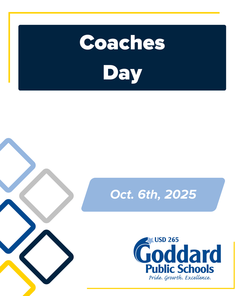Coaches Day - Oct. 6th, 2025 - USD 265, Goddard Public Schools, Pride. Growth. Excellence.