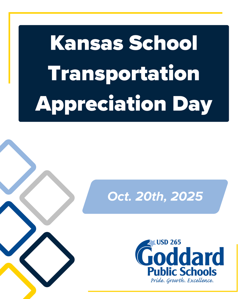 Kansas School Transportation Appreciation Day Oct. 20th, 2025 - USD 265 Goddard Public Schools. Pride. Growth. Excellence.