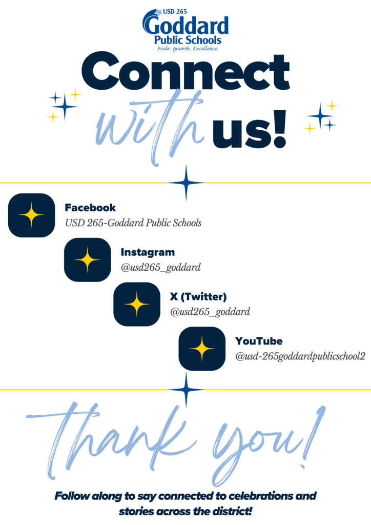 USD 265 Goddard Public Schools - Pride. Growth. Excellence. Connect with us! Facebook (USD 265-Goddard Public Schools), Instagram (@usd265_goddard), X (Twitter, @usd265_goddard), YouTube (@usd-265goddardpublicschool2) - Thank you! Follow along to stay connected to celebrations and stories across the district!