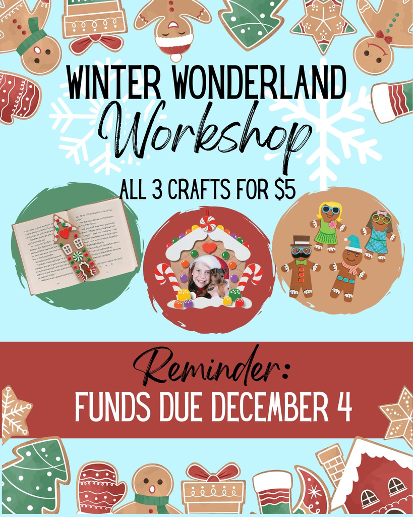 Reminder! A special gingerbread-themed Winter Wonderland craft workshop will be held at CDS December 3rd and 4th during school. If you'd like to volunteer, click here: https://www.signupgenius.com/go/10C054BAFA92AA5FEC34-58120727-september#/.  Funds are due December 4th!