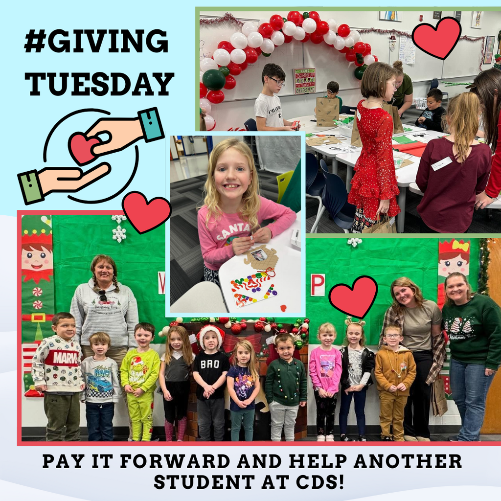  The CDS Winter Wonderland Workshop is almost here! In the spirit of Giving Tuesday, we hope you’ll help us sprinkle kindness by paying it forward. Add $5 via cash, check (“CDS PTO”) or Venmo (@CDS-PTO) to pay for another student. Thank you for supporting our school community!