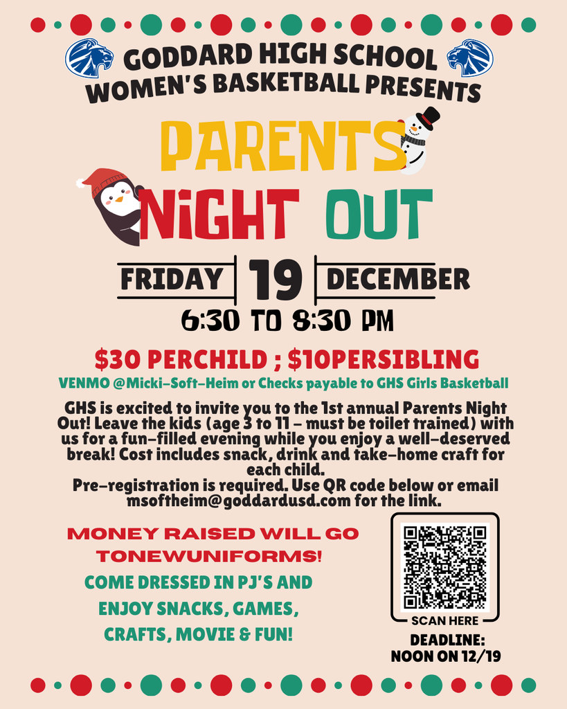 GHS is excited to invite you to the 1st annual Parents Night Out! Leave the kids (age 3 to 11 - must be toilet trained) with us for a fun-filled evening while you enjoy a well-deserved break! Cost includes snack, drink and take-home craft for each child. Pre-registration is required. Use QR code below or email msoftheim@goddardusd.com for the link. 