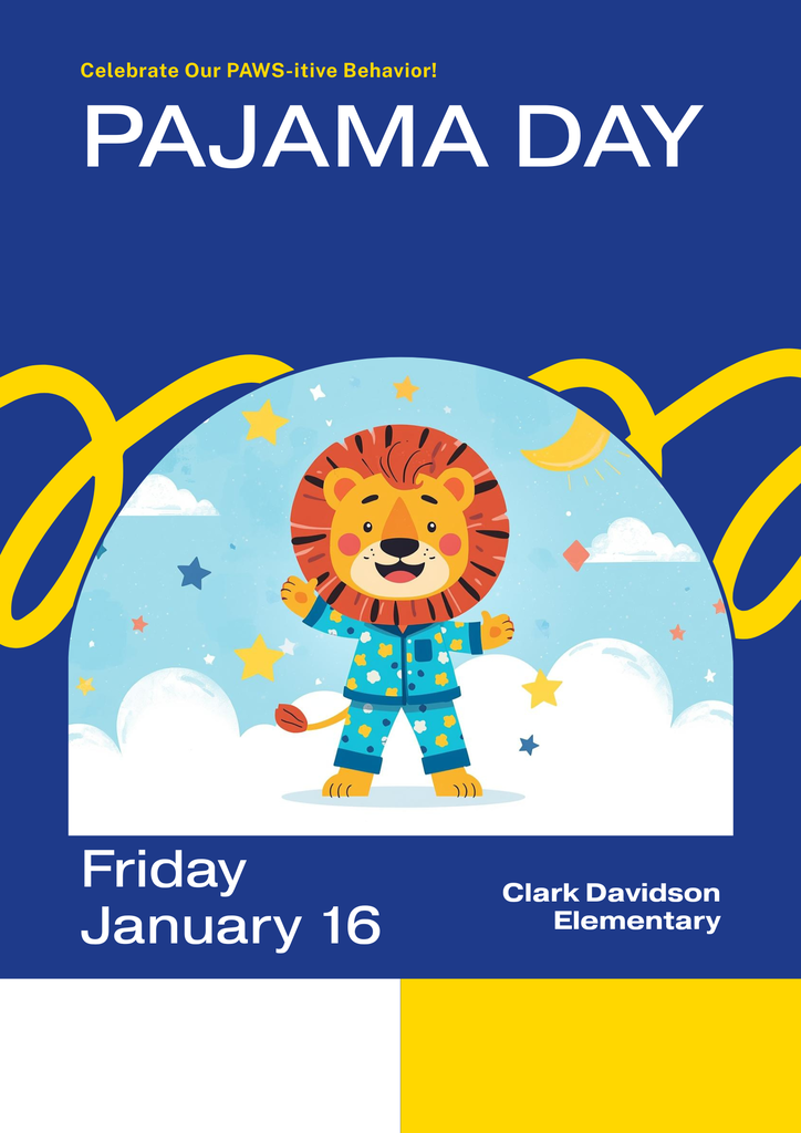Dear Families,  We are so proud to announce that every grade level at CDS has officially earned 10 "Paws" for exhibiting outstanding behavior! Our students have been working diligently on our school wide expectations: being safe, respectful, and responsible.  To celebrate this collective achievement, we are hosting an All-School Pajama Day this Friday, January 16th. We want to congratulate all of our students for their hard work and for making our school such a positive place to learn. Please ensure that pajama choices are comfortable and appropriate for school and PE activities.  Way to go, Lions!