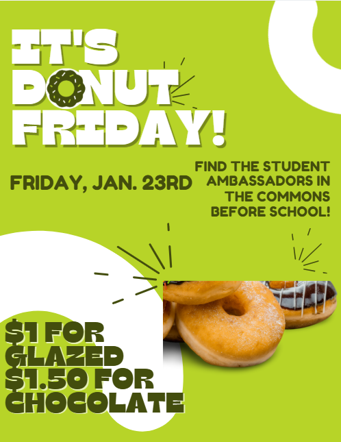 Donut Friday! $1 for glazed. $1.50 for chocolate. Before school in commons