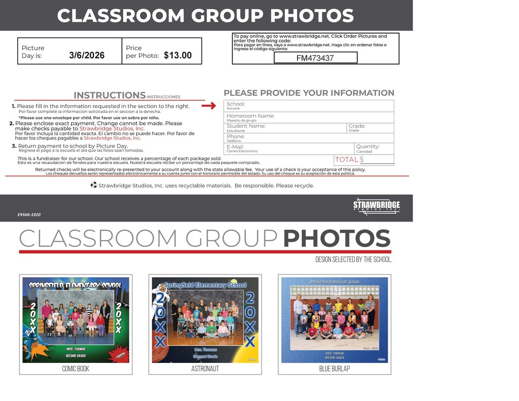 A photographer from Strawbridge Studios will be here on Friday,  March 6 to photograph individual spring pictures as well as the class pictures.