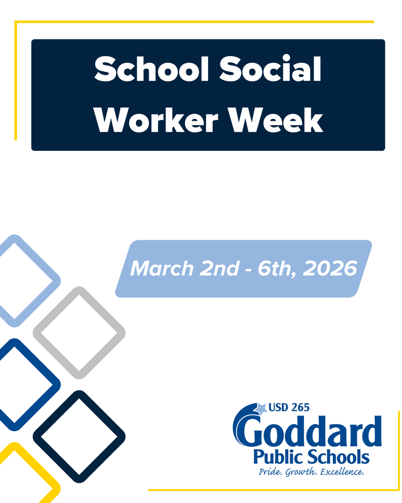 School Social Worker Week, March 2nd - 6th, 2026, USD 265 Goddard Public Schools. Pride. Growth. Excellence.
