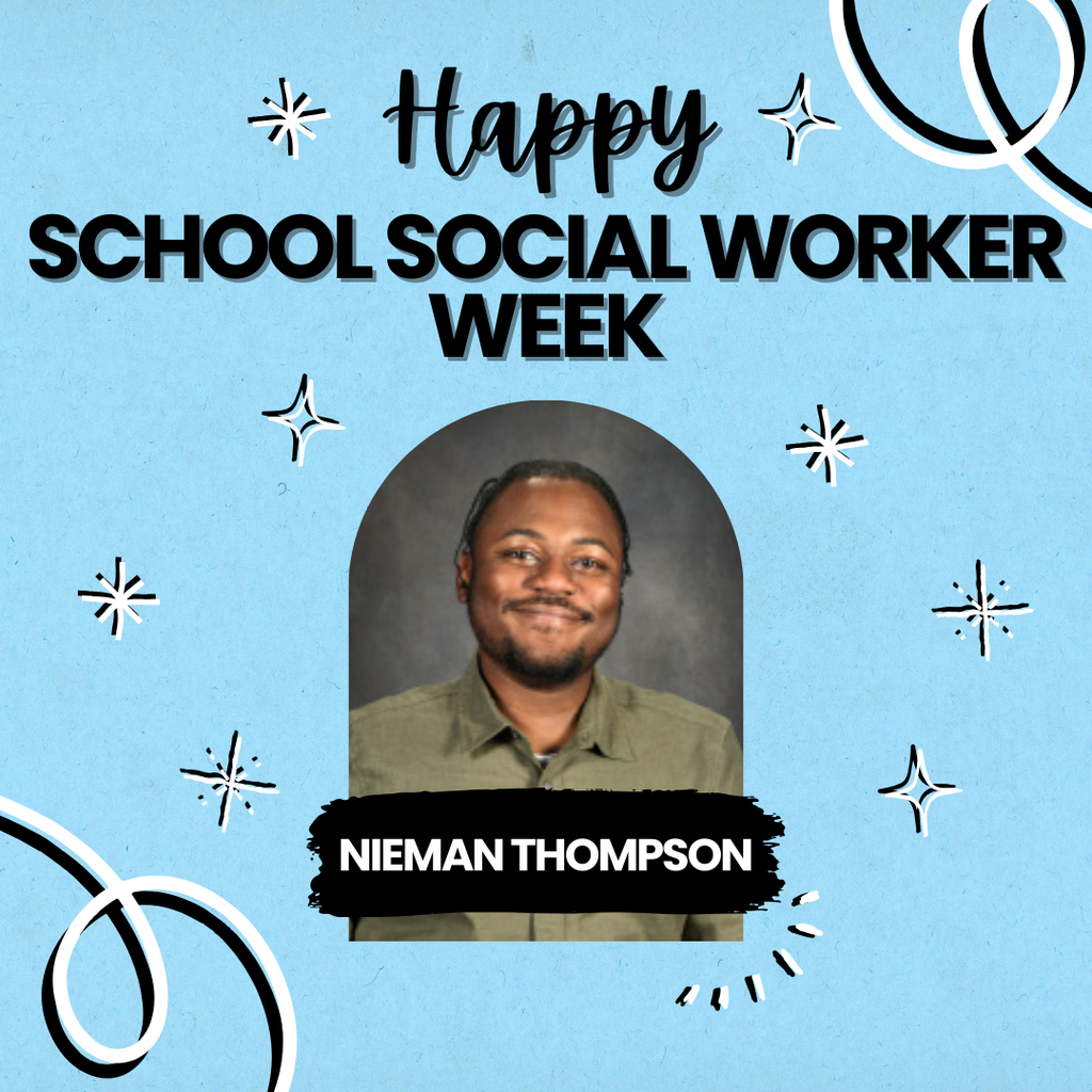 Background is light blue with starburst all over and white swirls in the corners, an arched photo of Nieman Thompson, along with his name is in the center of the page; Text: Happy School Social Worker Week