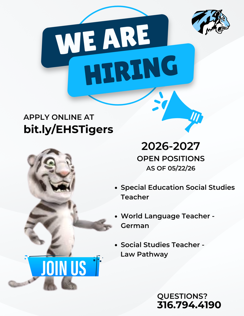 Background:  white with blue megaphone and word box and white tiger logo; Text:  We are hiring! Special Ed Social Studies, World Language German, Social Studies Law Pathway; apply at bit.ly/EHSTigers; questions? 316.794.4190