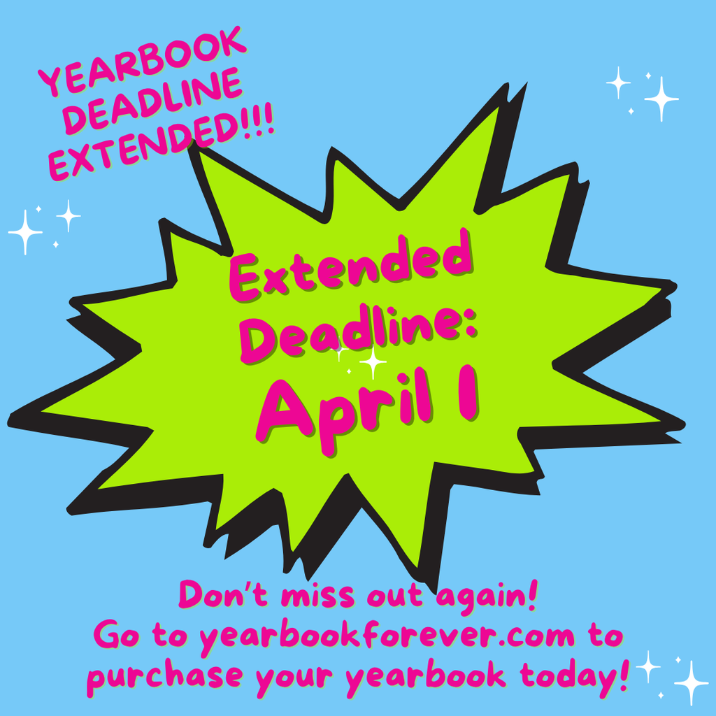 background:  bright blue with green word bubbles and text; text:  Order 25/26 yearbook before the extended deadline of April 1st; Senior yearbook ads also available for purchase before April 1st
