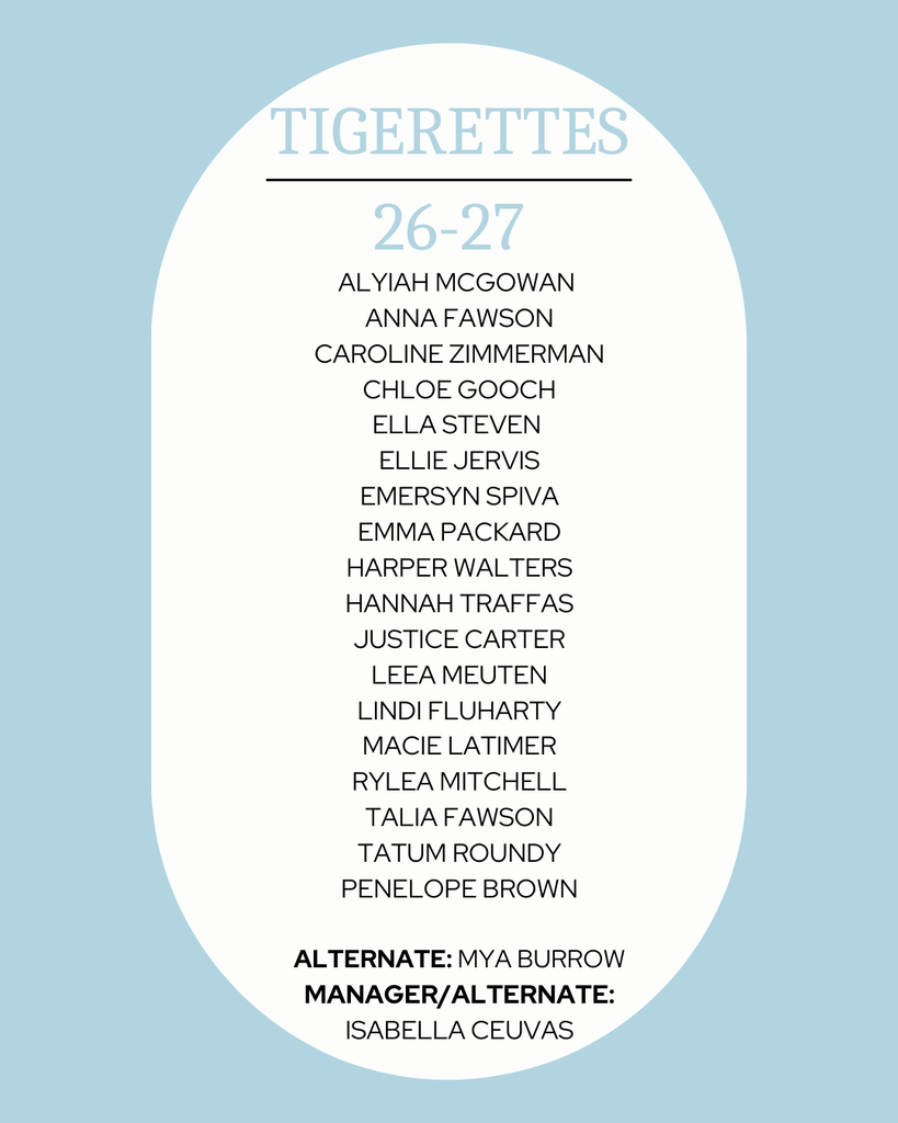 Background: light blue with a large white oval in center with text. Text: names of all the girls who made the 2026-27 Tigerettes dance team.