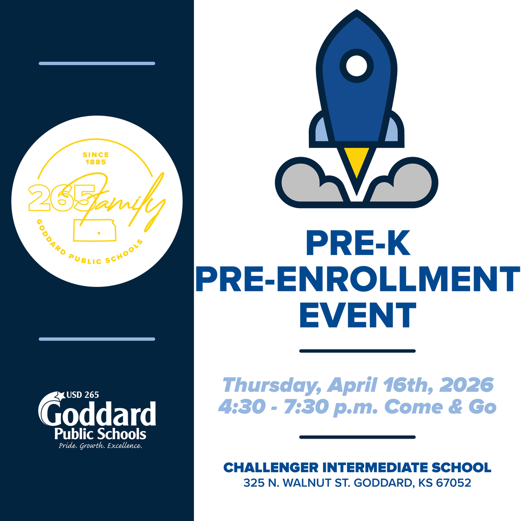 Pre-K Enrollment Event - Thursday, April 16th, 2026 - 4:30 - 7:30 p.m. Come & Go - Challenger Intermediate School (325 N. Walnut St. Goddard, KS 67052)
