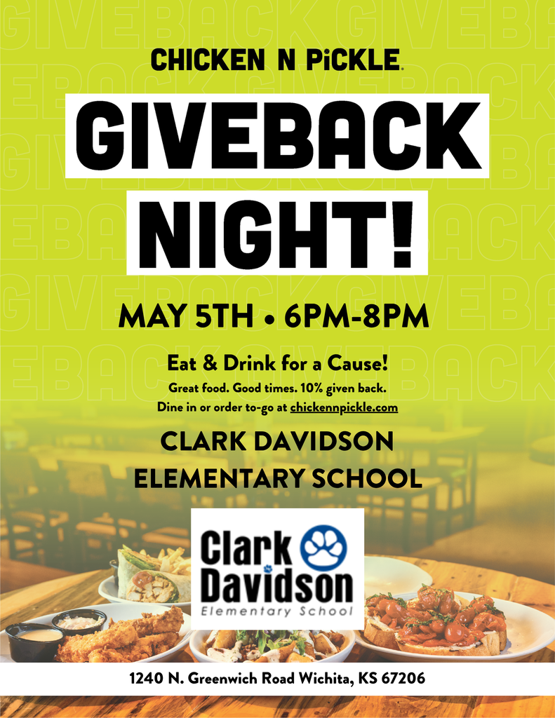🏓 Pickleball for a Purpose! 🍗  Join us for a Clark Davidson Fundraiser Night at Chicken N Pickle! Come out for great food, friendly competition, and community fun. A portion of all proceeds will go directly toward supporting our students and programs.  When: May 5th  Time: 6-8 pm  Where: Chicken N Pickle 1240 N Greenwich Road, Wichita, KS 67206  Don't forget to mention Clark Davidson Elementary when you check in! We can't wait to see you on the courts!