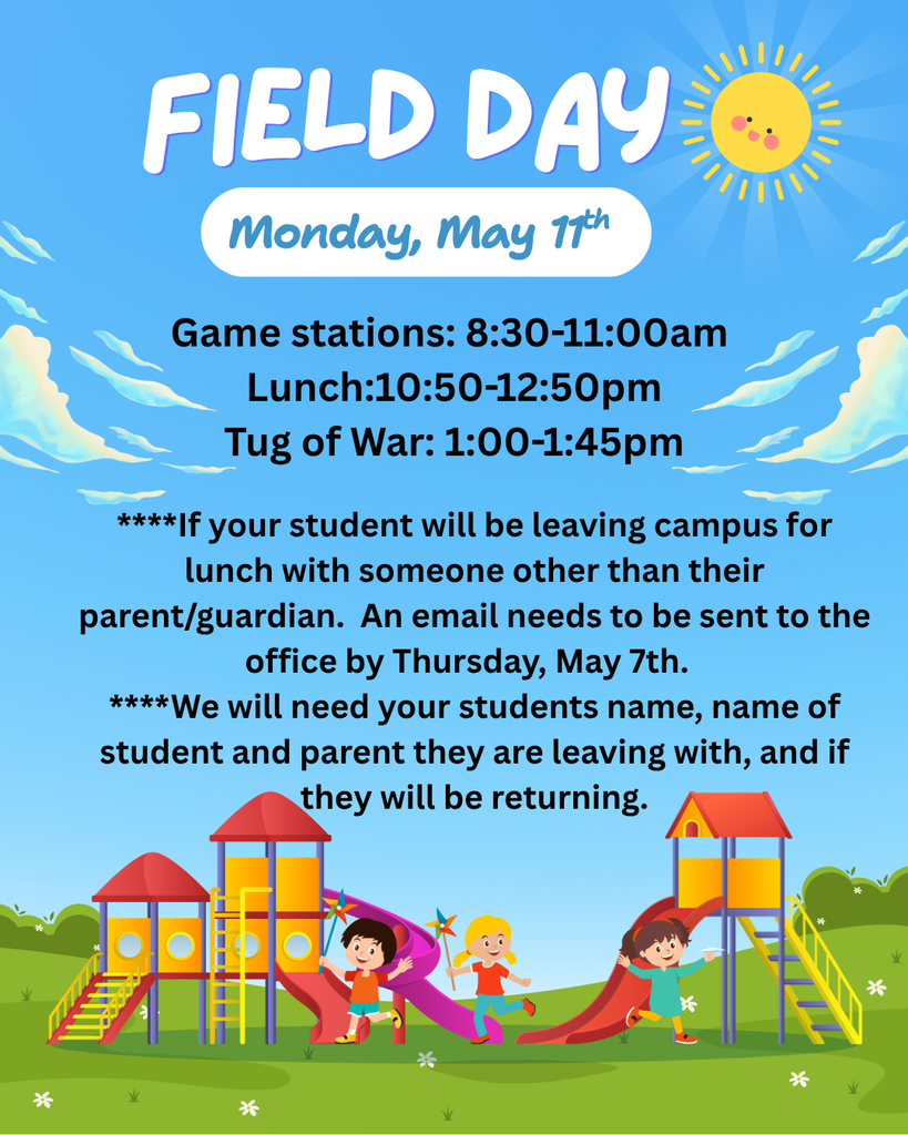 Field day Monday, May 11th 8:30-11:00am 
